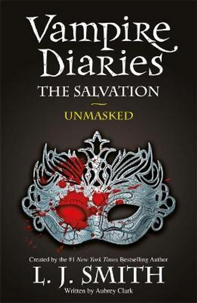 L. J. Smith / Vampire Diaries The Salvation Unmasked Book 13