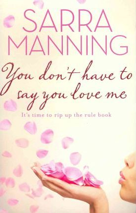 Sarra Manning / You Don't Have to Say You Love Me