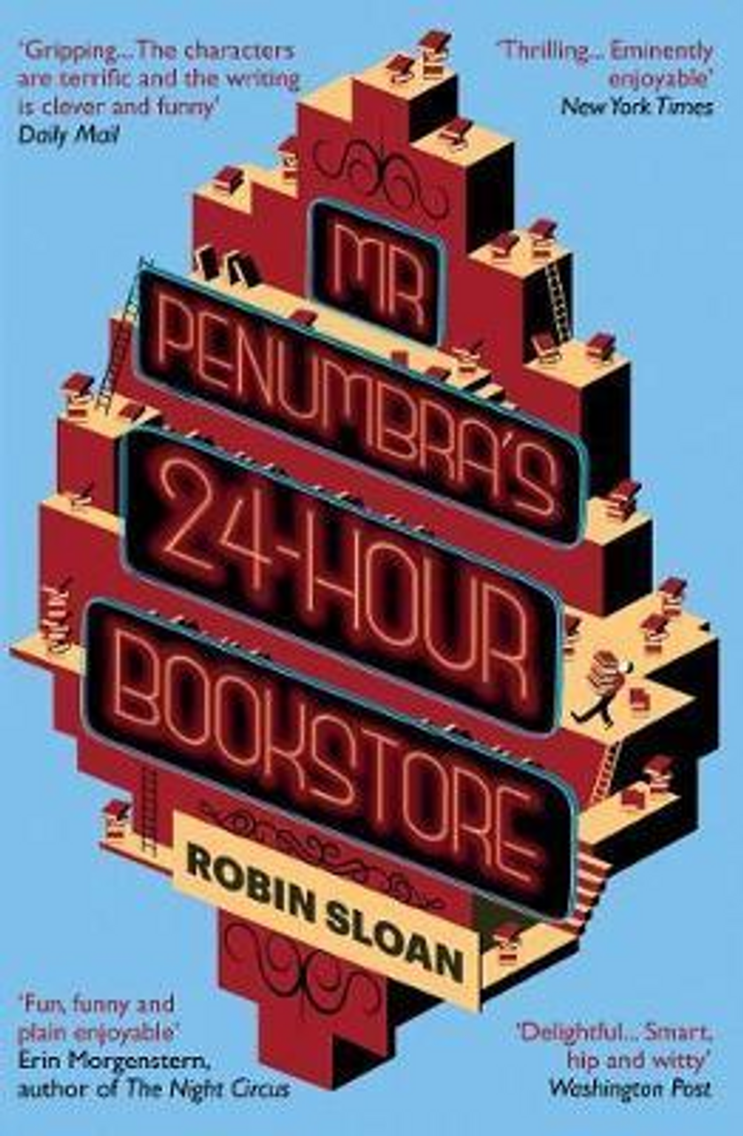 Robin Sloan / Mr Penumbra's 24-Hour Bookstore