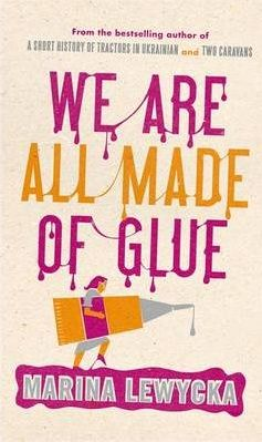 Marina Lewycka / We Are All Made of Glue (Large Paperback)