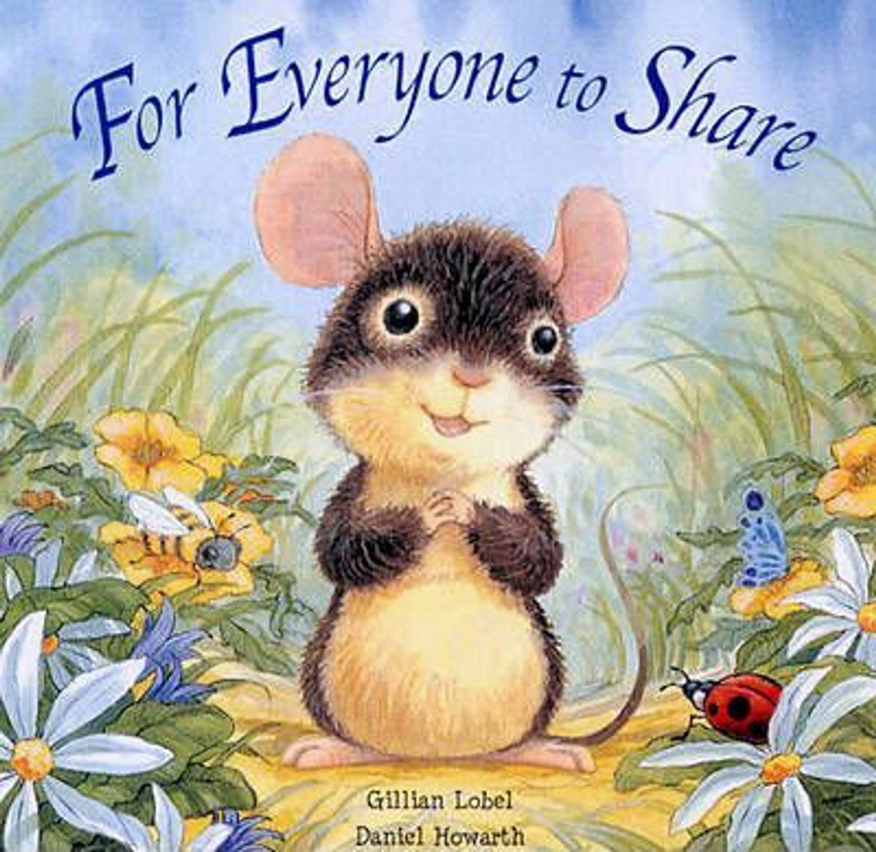 Lobel Gill / For Everyone To Share (Children's Picture Book)