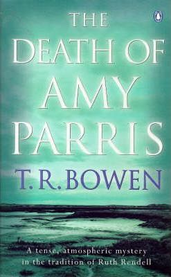 T. R. Bowen / The Death of Amy Parris