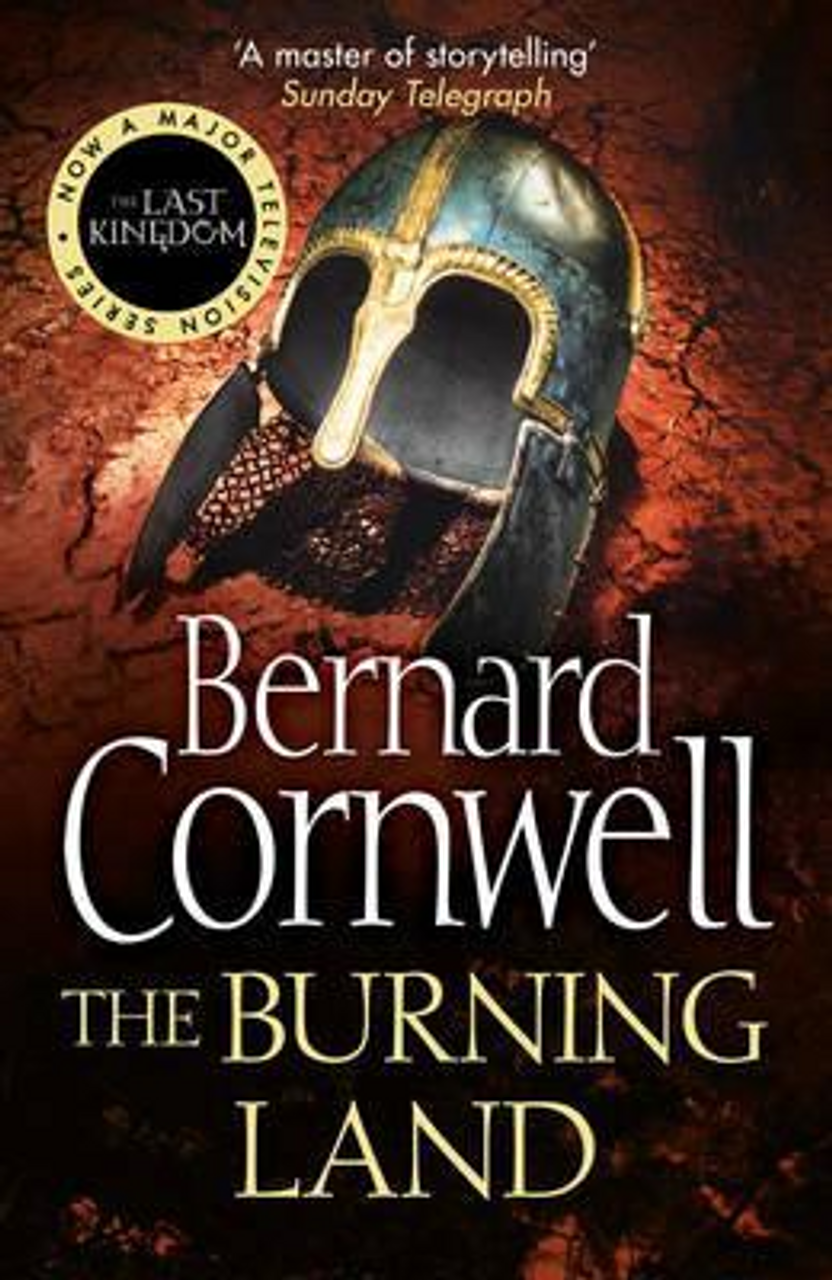 Bernard Cornwell / The Burning Land