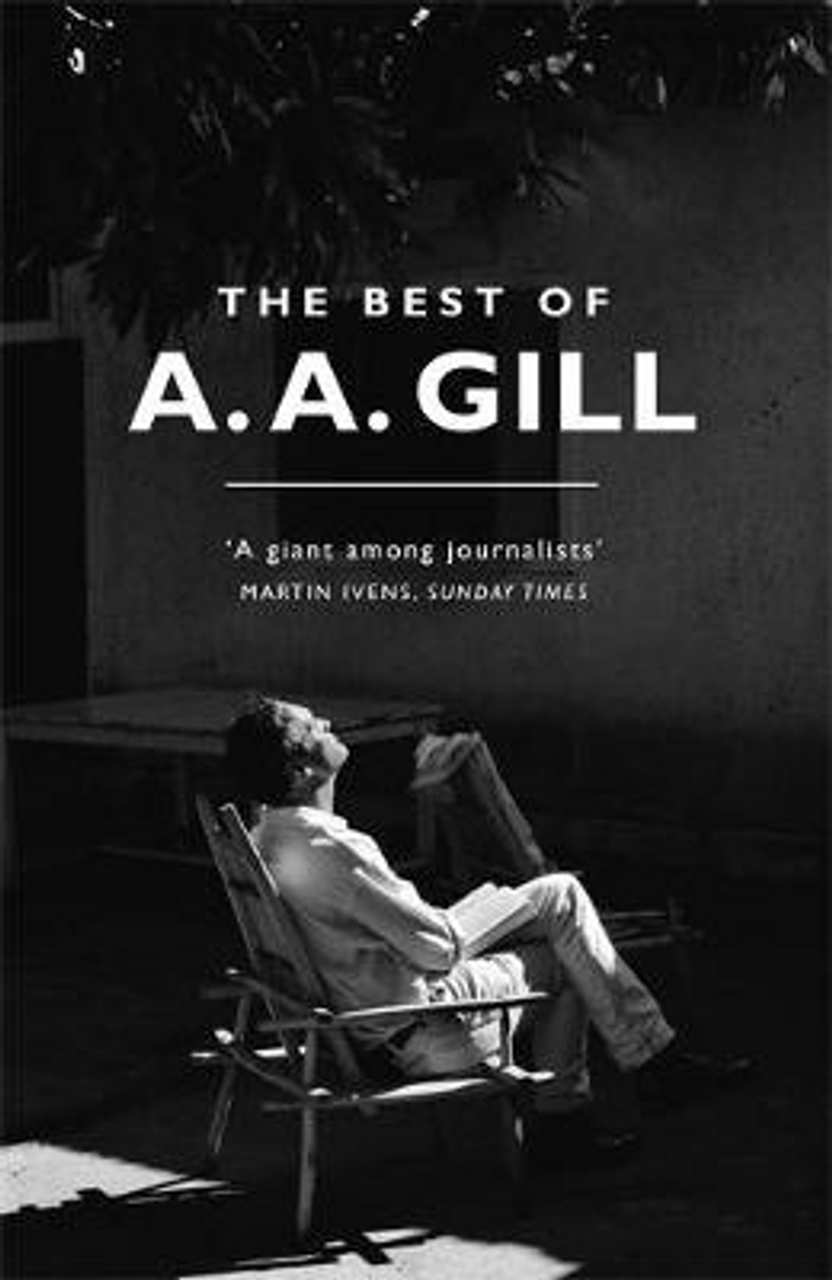 Adrian Gill / The Best of A. A. Gill