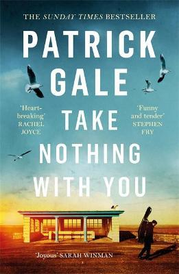 Patrick Gale / Take Nothing With You