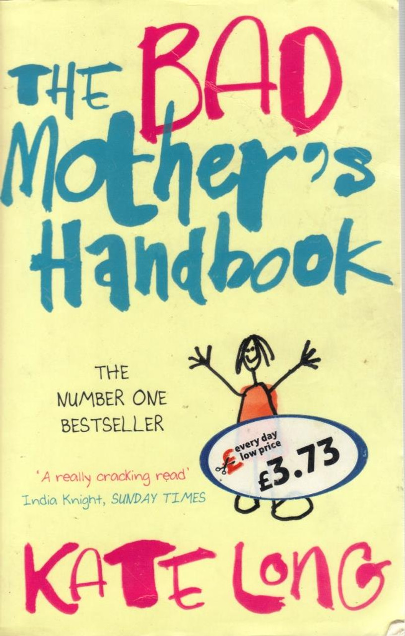 Kate Long / The Bad Mother's Handbook