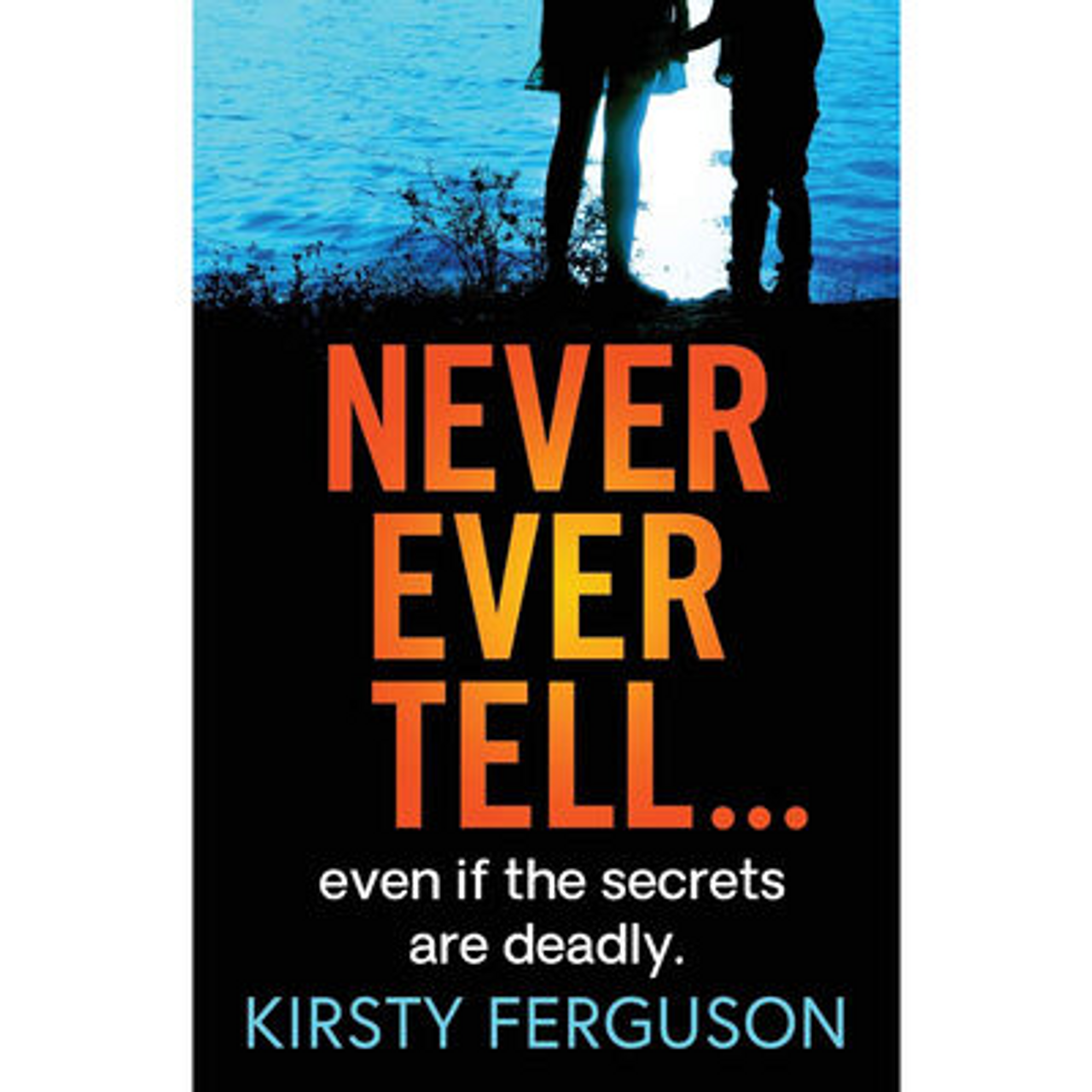 Kirsty Ferguson / Never Ever Tell