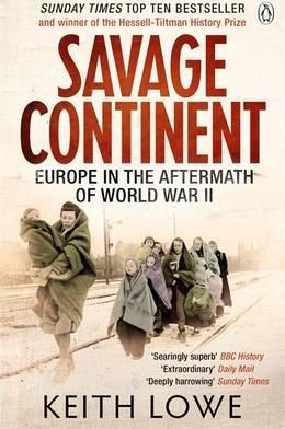 Keith Lowe / Savage Continent : Europe in the Aftermath of World War II