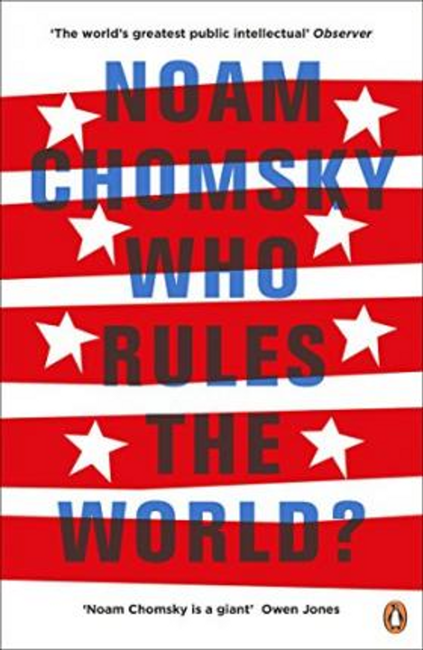 Noam Chomsky / Who Rules the World?