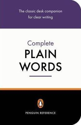 Ernest Gowers / The Complete Plain Words