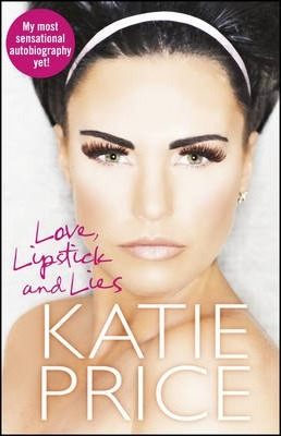 Katie Price / Love, Lipstick and Lies (Hardback)