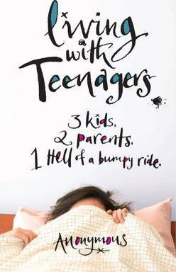 Living with Teenagers : One Hell of a Bumpy Ride (Hardback)