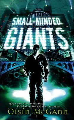 Oisin McGann / Small-Minded Giants (Large Paperback)