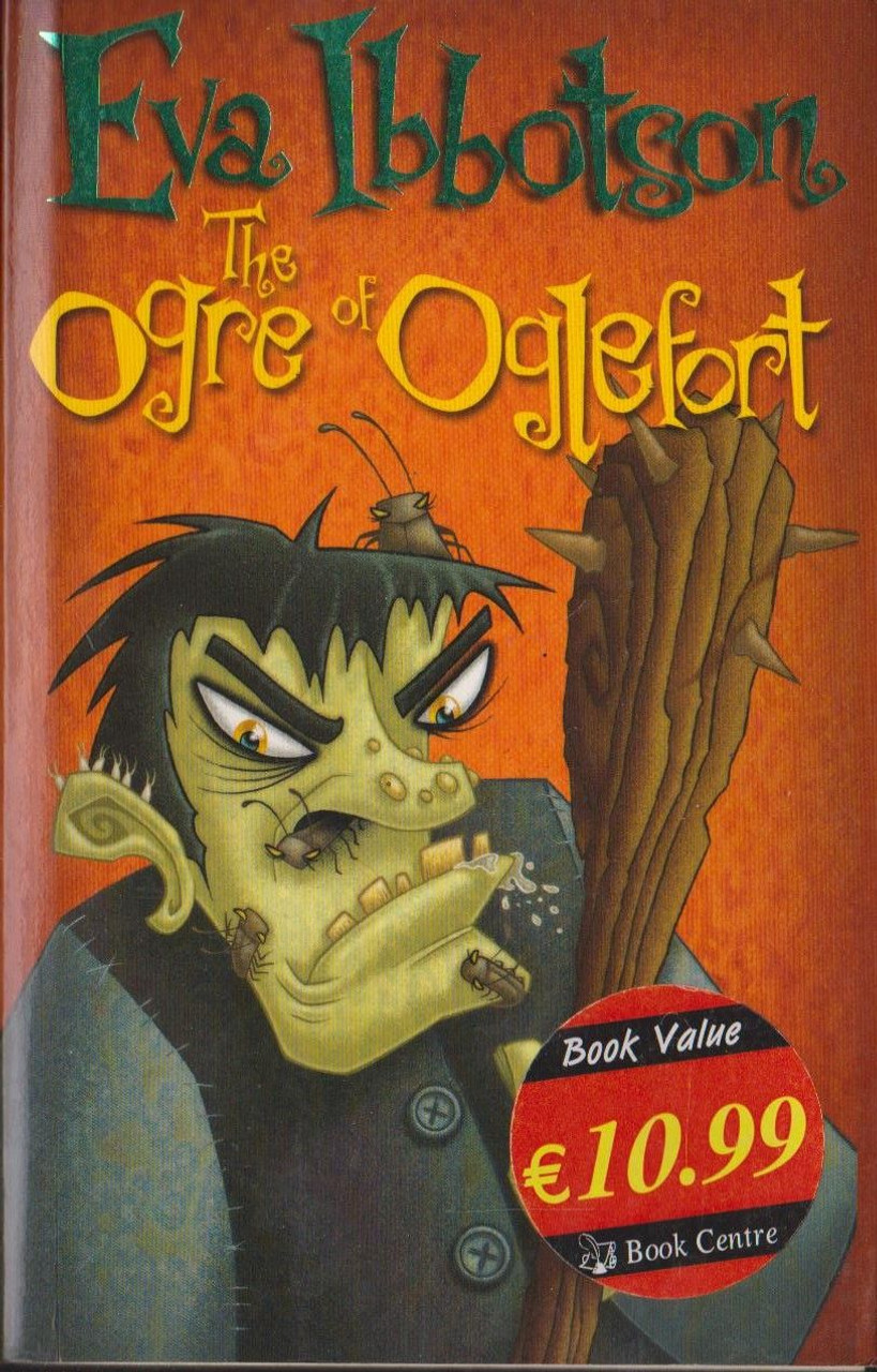 Eva Ibbotson / The Ogre of Oglefort