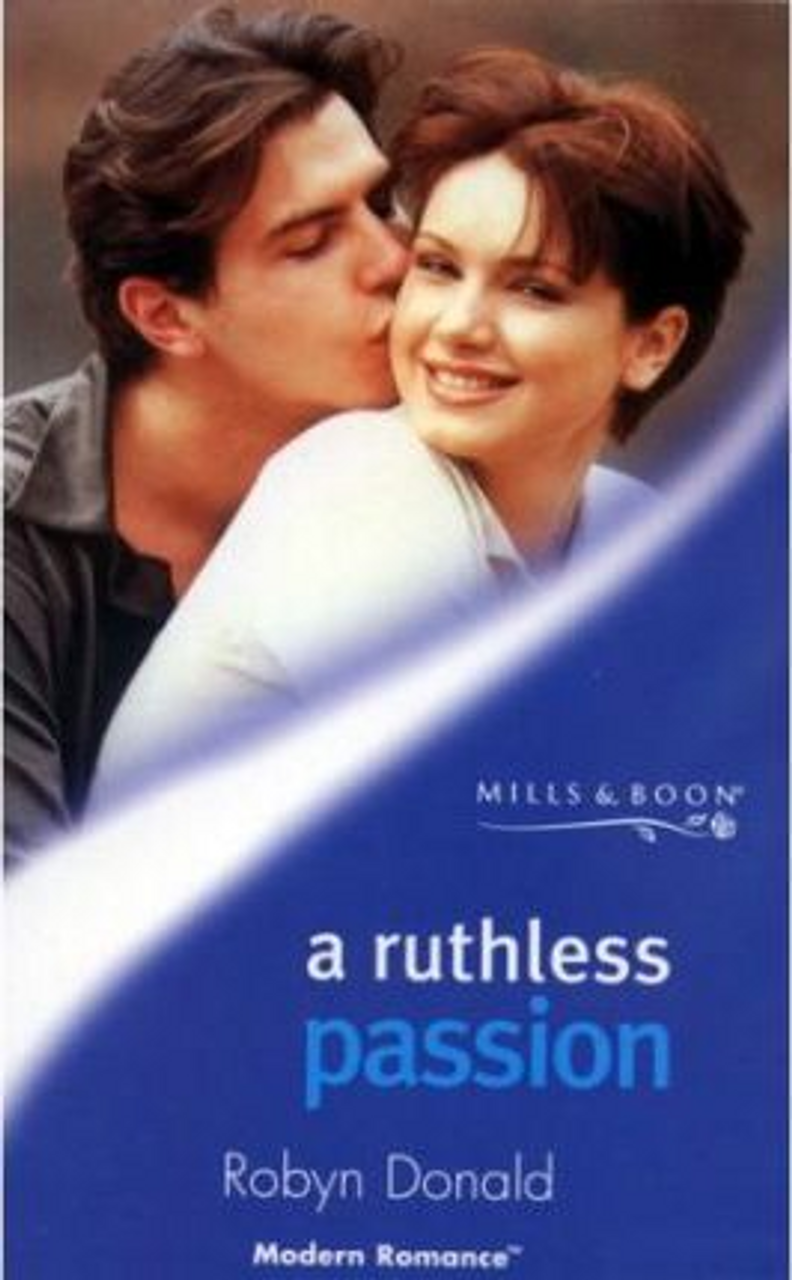 Mills & Boon / Modern / A Ruthless Passion