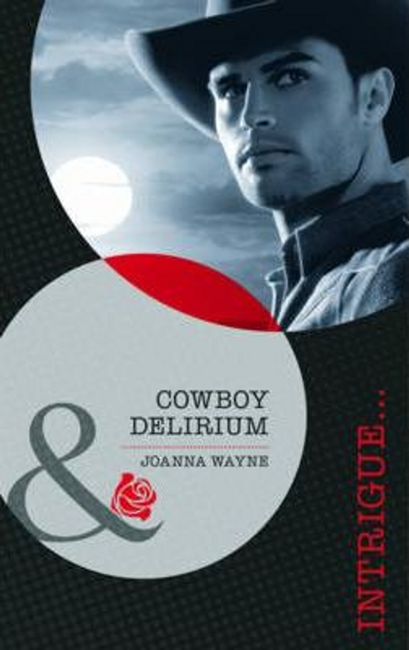 Mills & Boon / Intrigue / Cowboy Delirium