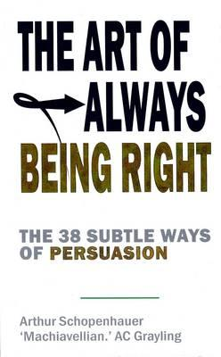 A. C. Grayling / The Art of Always Being Right