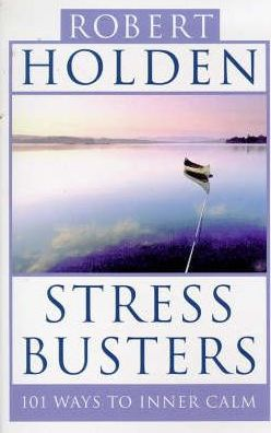 Robert W. Holden / Stress Busters