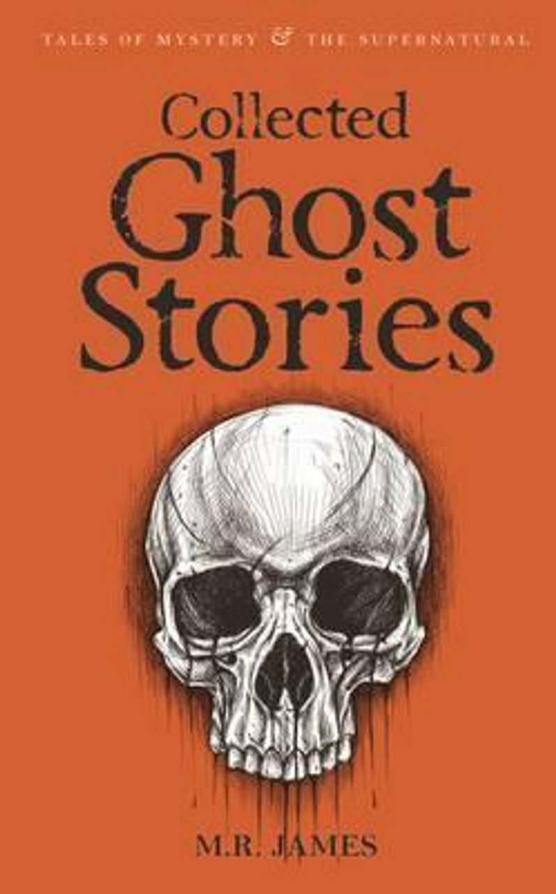 M. R. James / Collected Ghost Stories