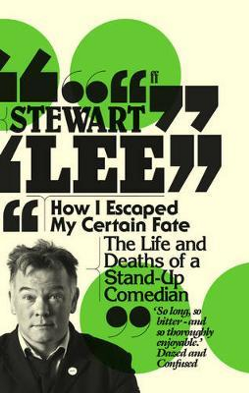 Stewart Lee / How I Escaped My Certain Fate