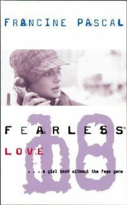 Francine Pascal / Love: Fearless