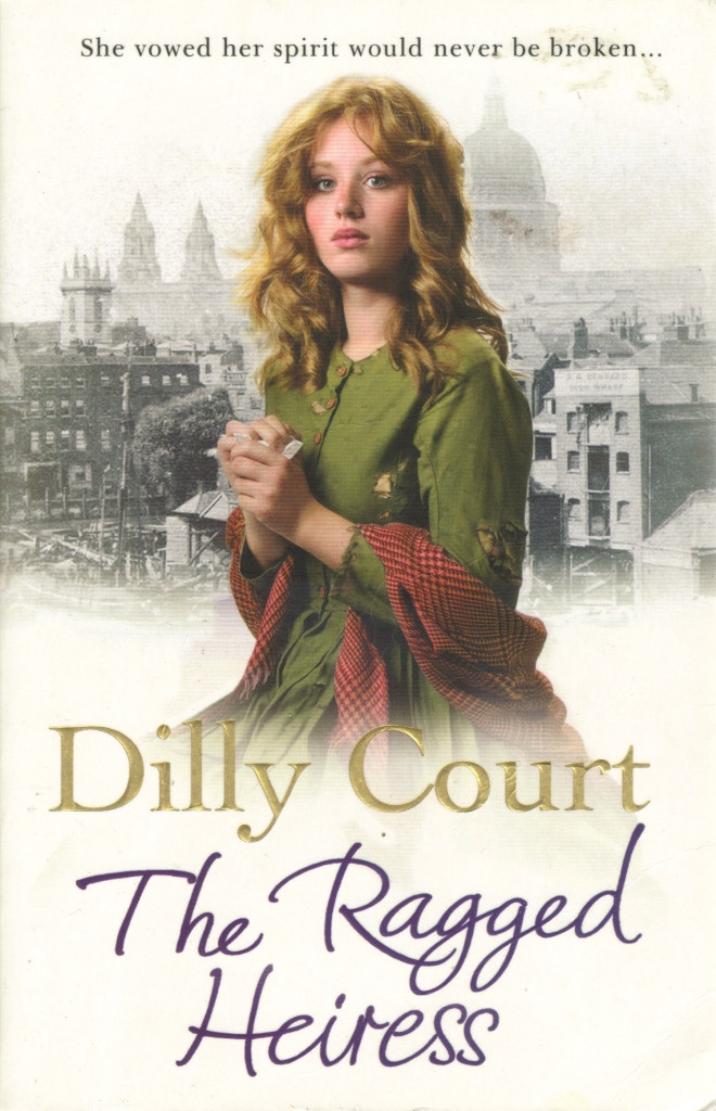 Dilly Court / The Ragged Heiress