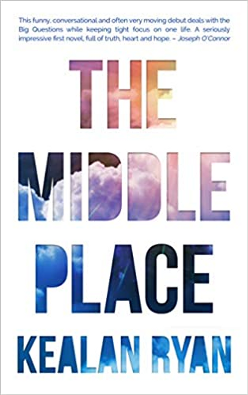 Kealan Ryan / The Middle Place (Large Paperback)