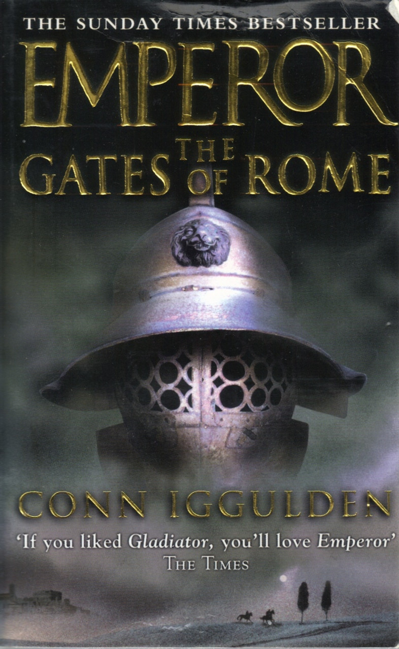 Conn Iggulden / Emperor: The Gates of Rome ( Emperor Series : Book 1 )