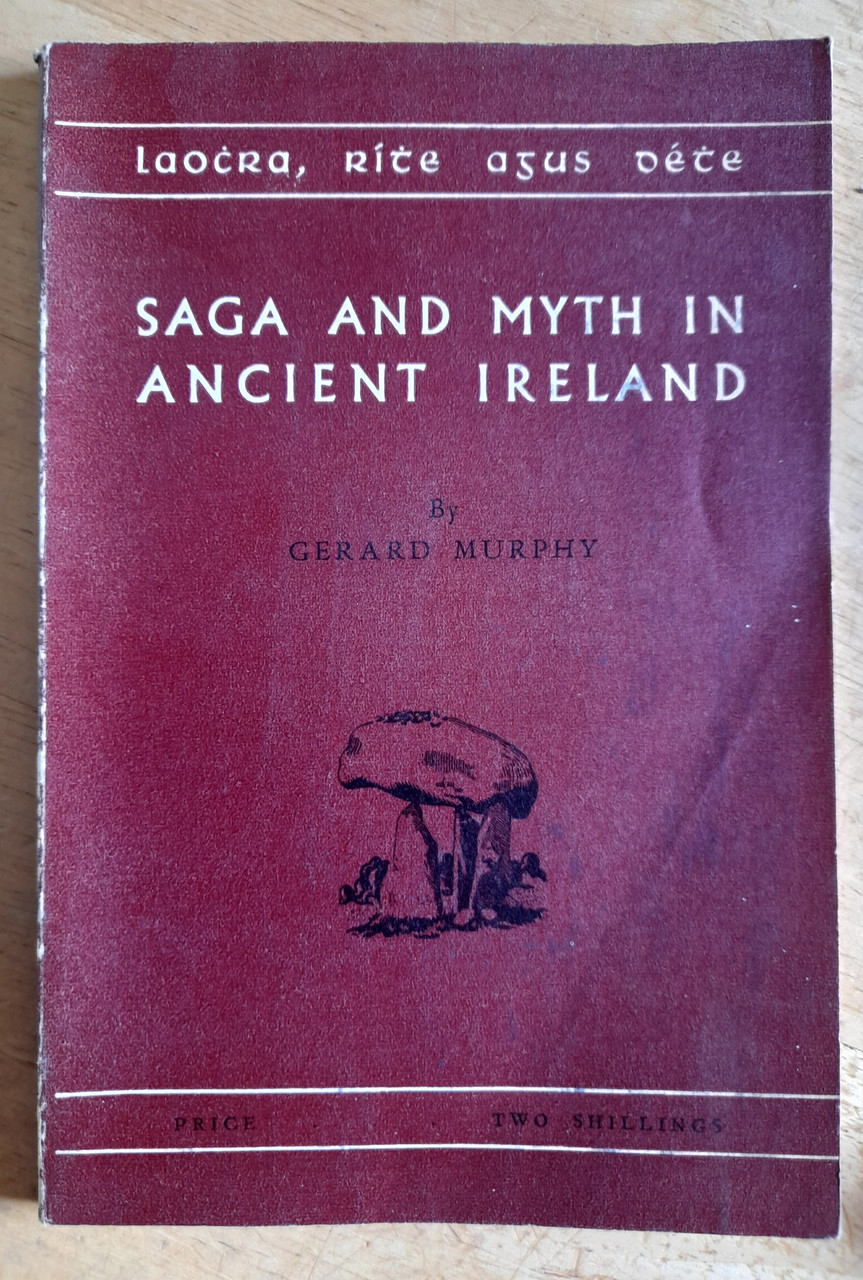 Gerard Murphy  - Saga and Myth in Ancient Ireland - PB - ( Irish Life and Culture Series  - 10) )