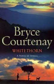 Bryce Courtenay / Whitethorn