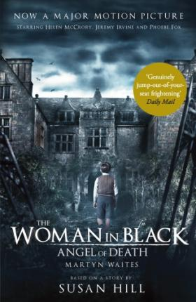 Martyn Waites / The Woman in Black: Angel of Death