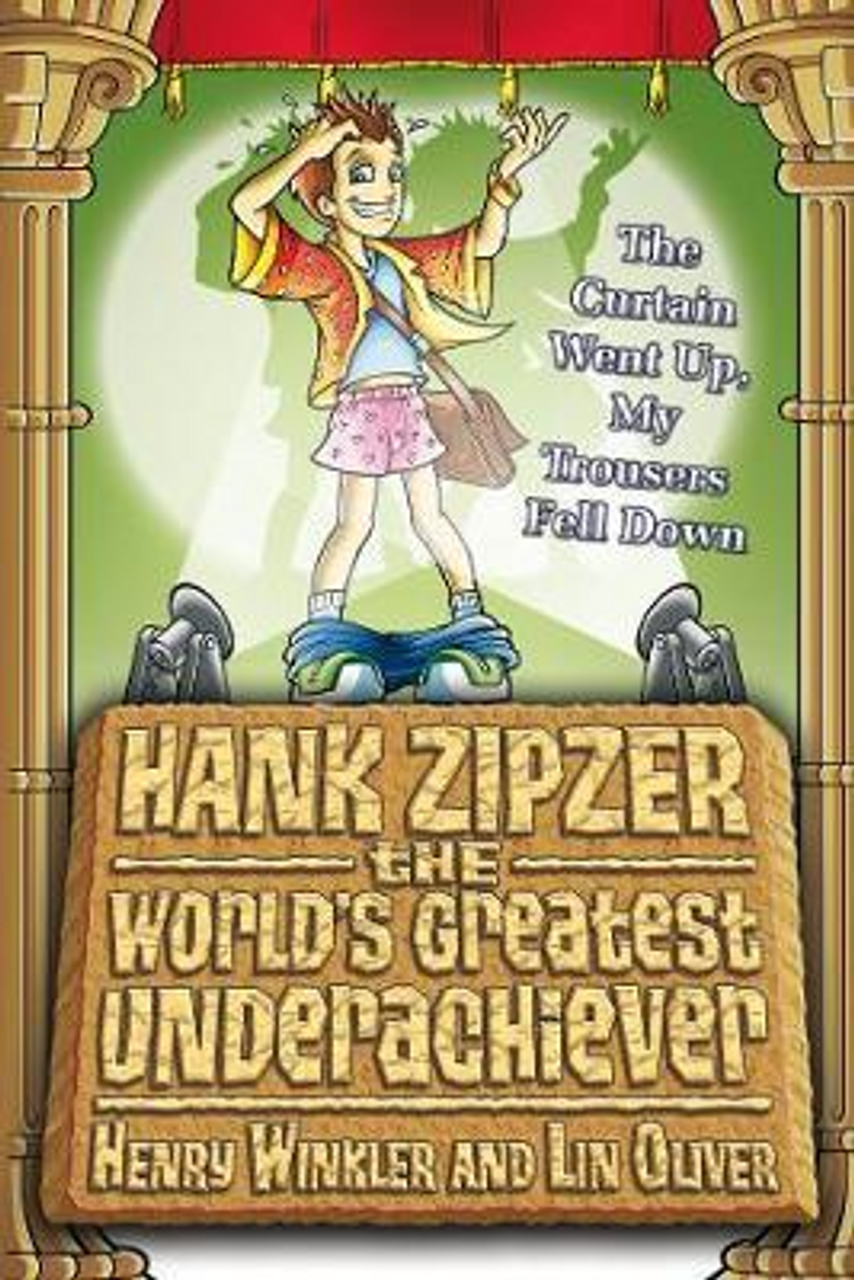 Henry Winkler / Hank Zipzer 11: The Curtain Went Up, My Trousers Fell Down