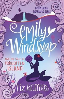 Liz Kessler / Emily Windsnap and the Falls of Forgotten Island : Book 7