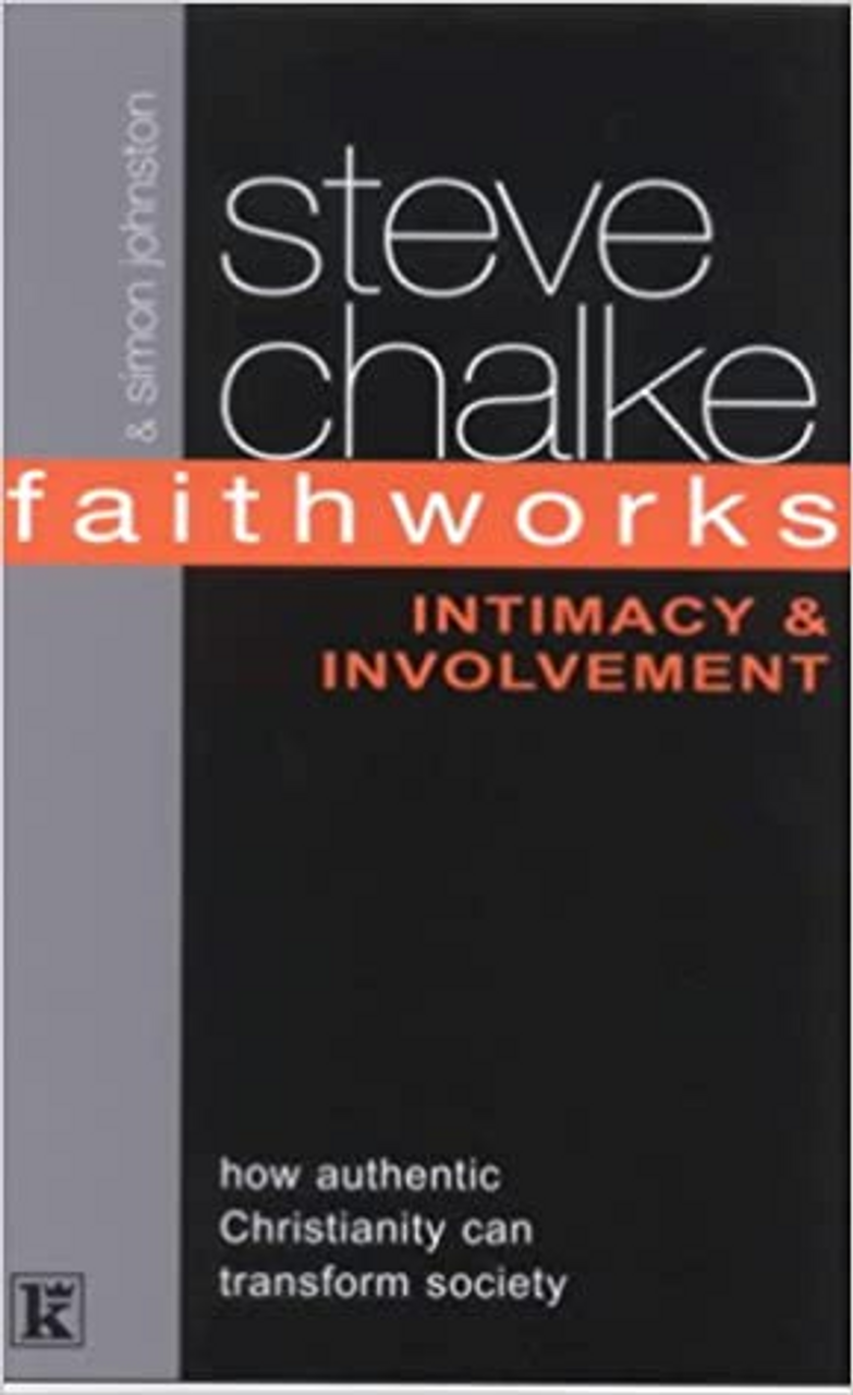 Steve Chalke / Faithworks: Intimacy and Involvement