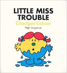Roger Hargreaves / Little Miss Trouble Changes Colour (Children's Picture Book)