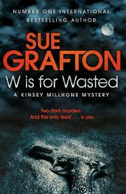 Sue Grafton / W is for Wasted