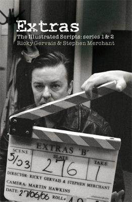 Ricky Gervais / Extras; The Illustrated Scripts: Series One And Two (Large Paperback)