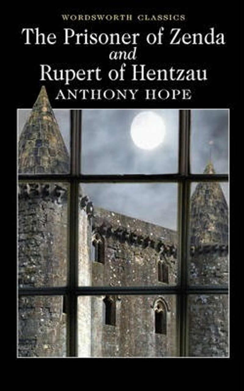 Anthony Hope / The Prisoner of Zenda and Rupert of Hentzau