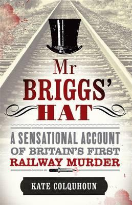 Kate Colquhoun / Mr Briggs' Hat (Hardback)