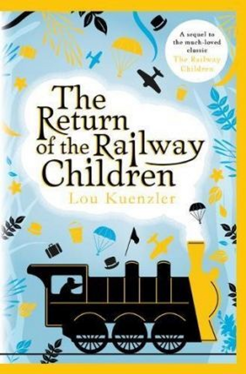 Lou Kuenzler / The Return of the Railway Children