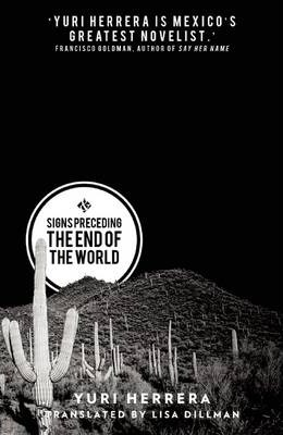 Yuri Herrera / Signs Preceding the End of the World