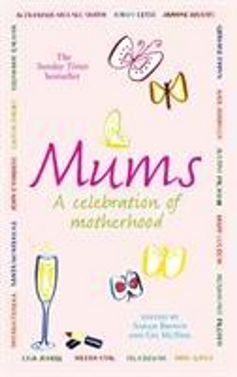 Sarah Brown / Mums : A Celebration of Motherhood
