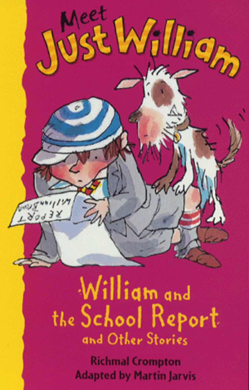 Richmal Crompton / Meet Just William 8: School Report