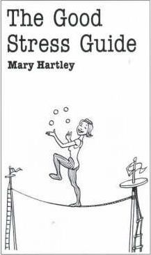 Mary Hartley / The Good Stress Guide (Large Paperback)