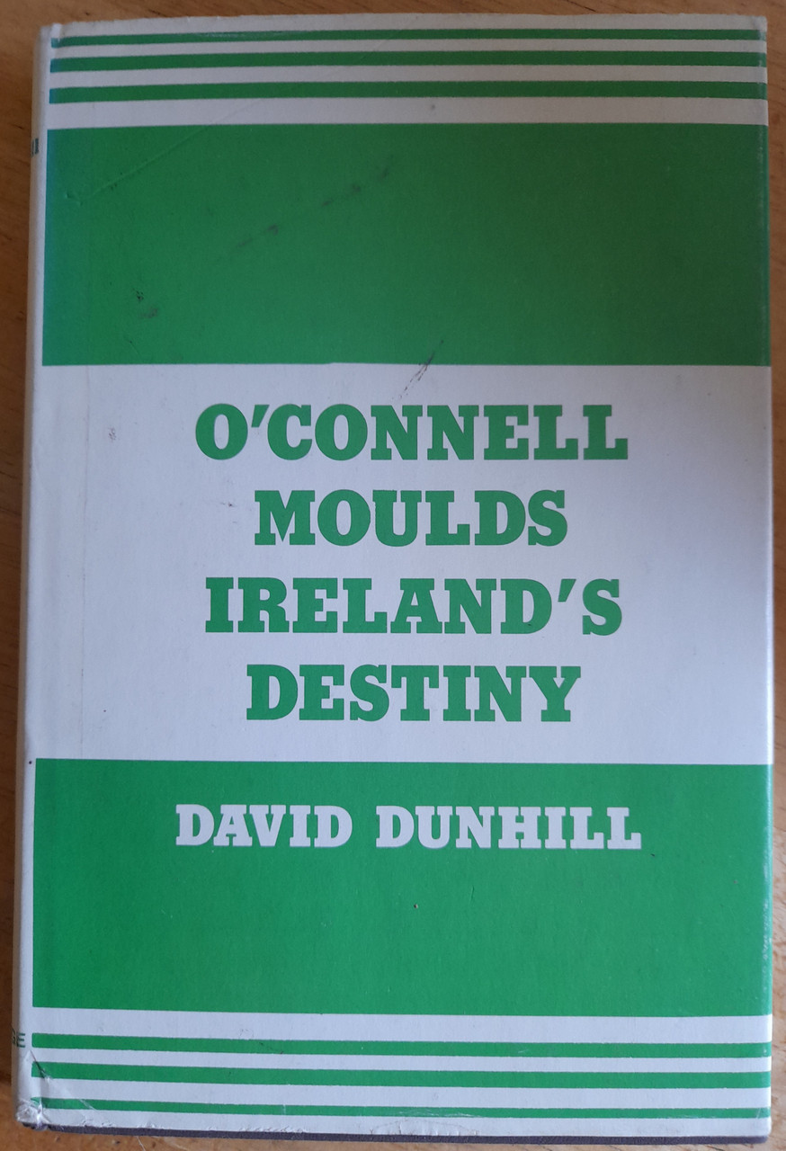 Dunhill, David - O'Connell Moulds Ireland's Destiny - HB - Drama - 1975