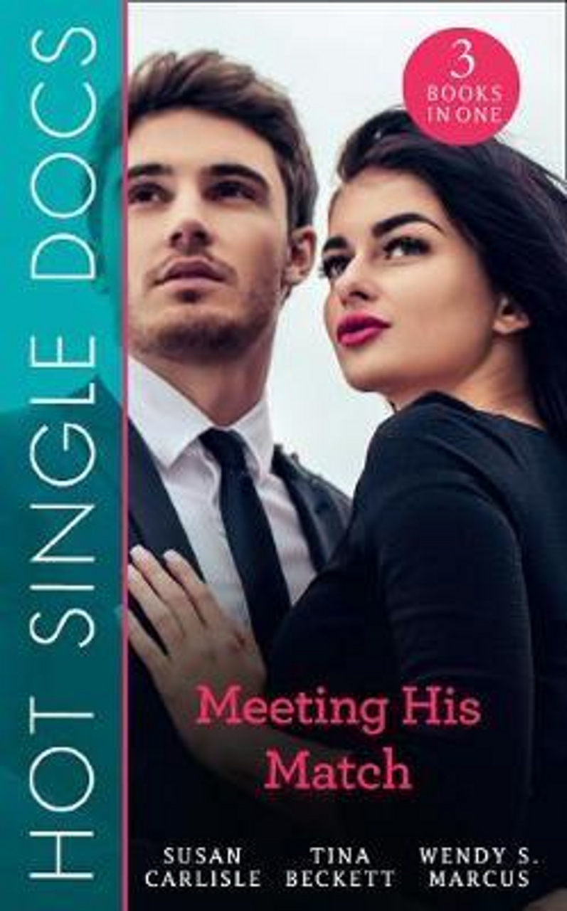 Mills & Boon / 3 in 1 / Hot Single Docs: Meeting His Match : NYC Angels: the Wallflower's Secret / NYC Angels: Flirting with Danger / NYC Angels: Tempting Nurse Scarlet