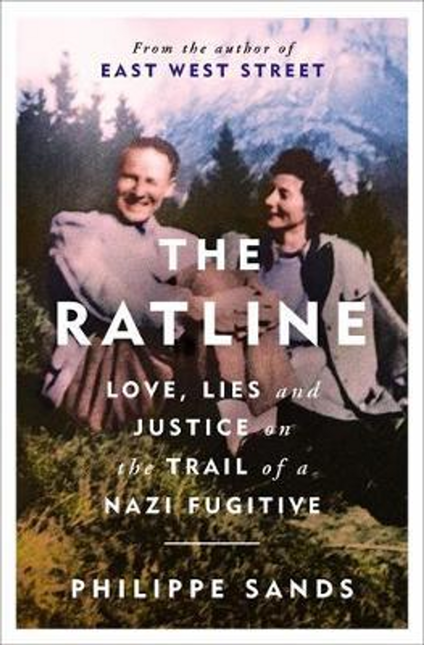 Philippe Sands / The Ratline : Love, Lies and Justice on the Trail of a Nazi Fugitive (Large Paperback)