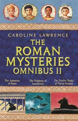 Caroline Lawrence / The Roman Mystery Omnibus II