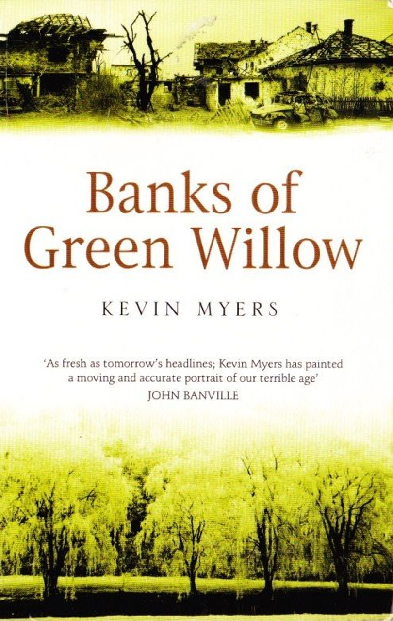 Kevin Myers / Banks of Green Willow