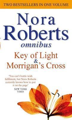 Nora Roberts / Key Of Lighta and Morrigan's Cross